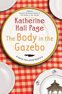 The Body in the Gazebo (2011) by Katherine Hall Page