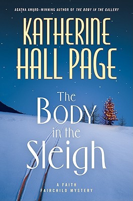 The Body in the Sleigh (2009) by Katherine Hall Page
