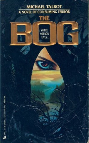 The Bog (1987) by Michael Talbot