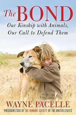 The Bond: Our Kinship with Animals, Our Call to Defend Them (2011)