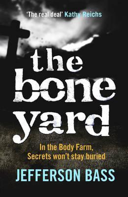 The Bone Yard. Jefferson Bass (2011)