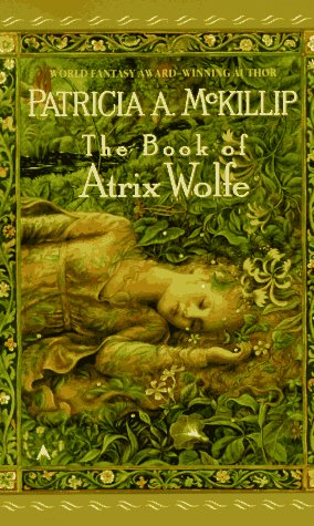 The Book of Atrix Wolfe (1996) by Patricia A. McKillip