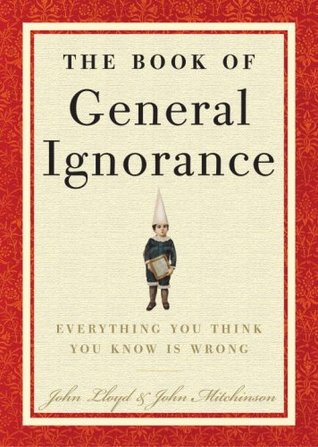 The Book of General Ignorance (2007) by Stephen Fry