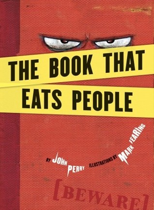 The Book That Eats People (2009) by John   Perry