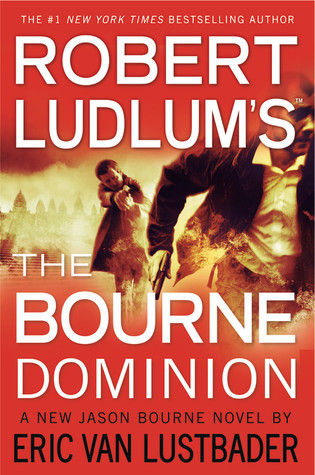 The Bourne Dominion (2011) by Eric Van Lustbader