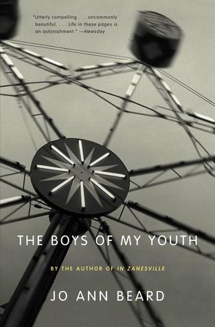 The Boys of My Youth (1999) by Jo Ann Beard