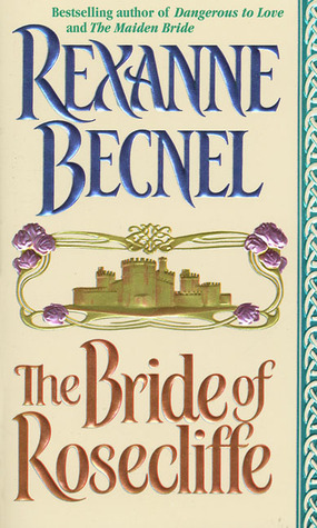 The Bride of Rosecliffe (1998) by Rexanne Becnel