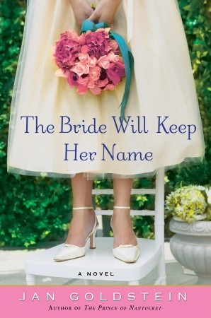 The Bride Will Keep Her Name: A Novel (2009)