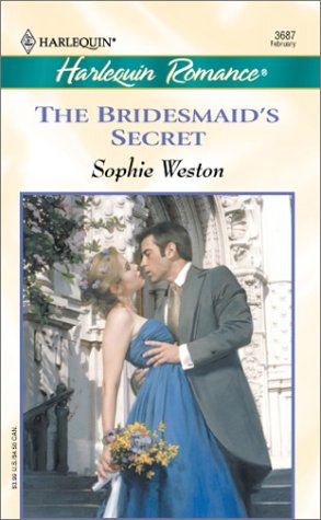 The Bridesmaid's Secret (2002) by Sophie Weston