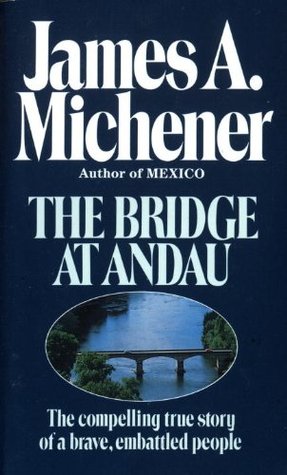 The Bridge at Andau (1985) by James A. Michener