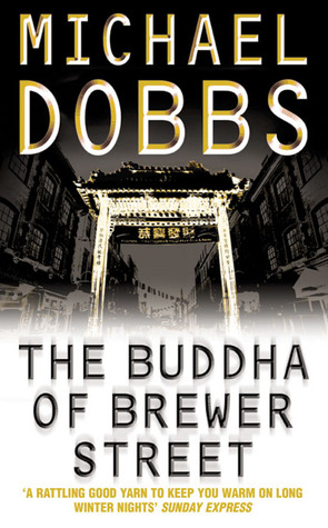 The Buddha of Brewer Street (2002) by Michael Dobbs