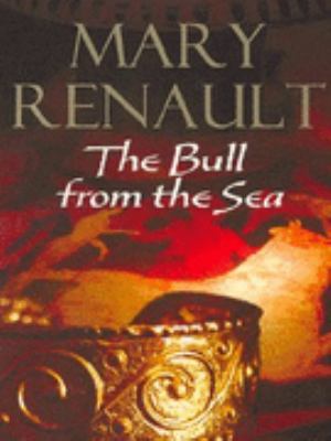 The Bull from the Sea (2004) by Mary Renault