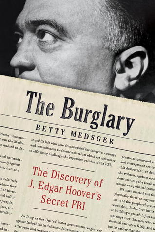 The Burglary: The Discovery of J. Edgar Hoover's Secret FBI (2014)