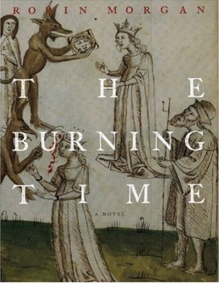 The Burning Time (2012) by Robin Morgan