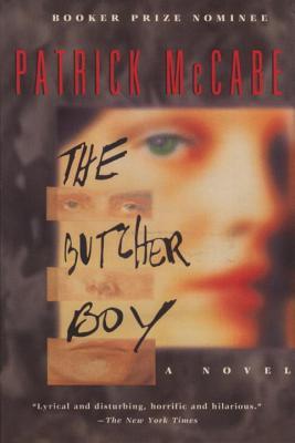 The Butcher Boy (1994) by Patrick McCabe