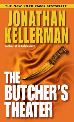 The Butcher's Theater (2003) by Jonathan Kellerman