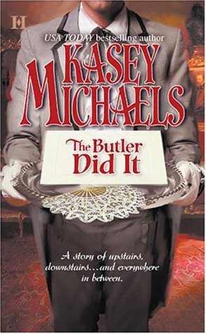 The Butler Did It (2004) by Kasey Michaels