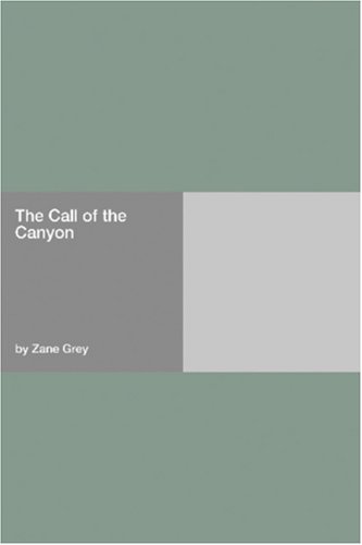 The Call of the Canyon (2001) by Zane Grey