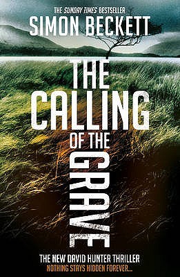 The Calling of the Grave (2011) by Simon Beckett