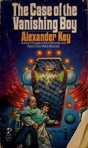 The Case of the Vanishing Boy (1979) by Alexander Key
