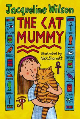 The Cat Mummy (2002) by Jacqueline Wilson