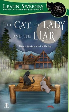 The Cat, the Lady and the Liar (2011) by Leann Sweeney