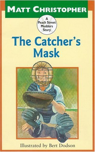 The Catcher's Mask (1999) by Matt Christopher