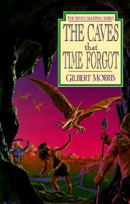 The Caves That Time Forgot (1995) by Gilbert L. Morris