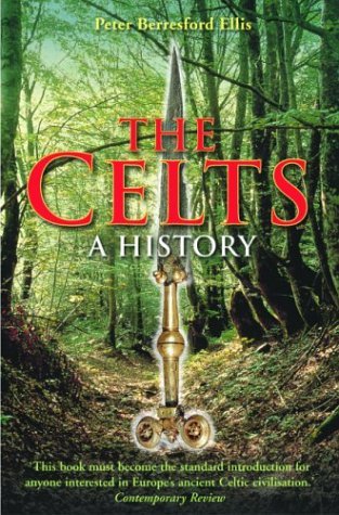 The Celts: A History (2015) by Peter Berresford Ellis