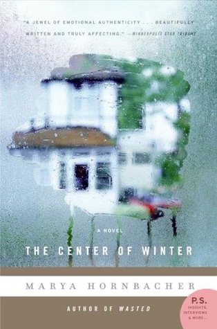 The Center of Winter (2006) by Marya Hornbacher