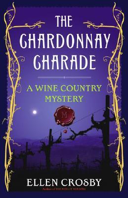 The Chardonnay Charade (2007) by Ellen Crosby