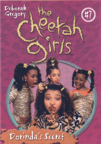 The Cheetah Girls: Dorinda's Secret (#7) (2000) by Deborah Gregory