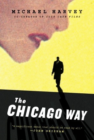 The Chicago Way (2007) by Michael  Harvey