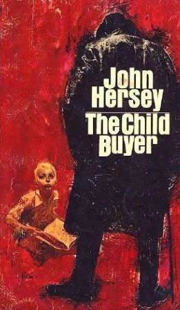 The Child Buyer (1989) by John Hersey