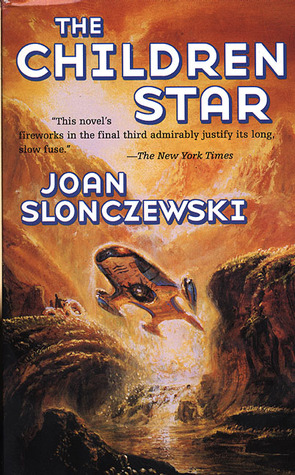 The Children Star (1999) by Joan Slonczewski