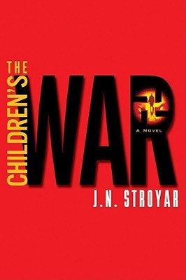 The Children's War: A Novel (2002) by J.N. Stroyar