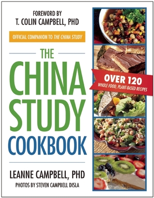 The China Study Cookbook: Over 120 Whole Food, Plant-Based Recipes (2013)