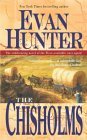 The Chisholms: A Novel of the Journey West (2003) by Evan Hunter