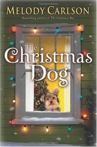 The Christmas Dog (2009) by Melody Carlson