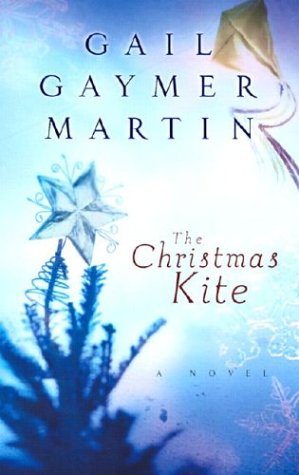 The Christmas Kite (2003) by Gail Gaymer Martin