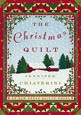 The Christmas Quilt (2005) by Jennifer Chiaverini