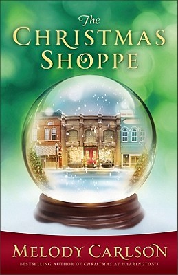 The Christmas Shoppe (2011) by Melody Carlson