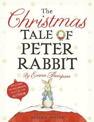 The Christmas Tale of Peter Rabbit (2013) by Emma Thompson