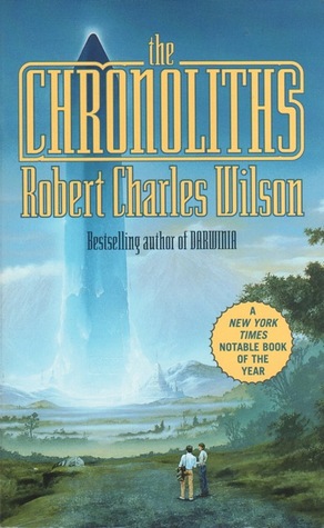 The Chronoliths (2002) by Robert Charles Wilson