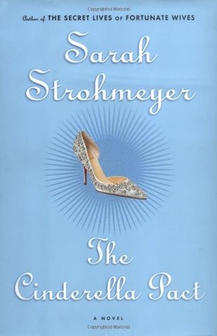 The Cinderella Pact (2006) by Sarah Strohmeyer