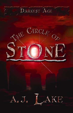 The Circle of Stone (2008) by A.J. Lake