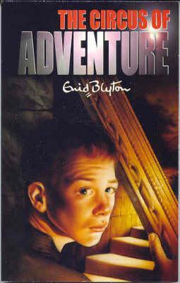 The Circus of Adventure (2000) by Enid Blyton
