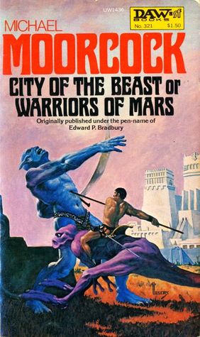 The City of the Beast or Warriors of Mars (1978) by Michael Moorcock