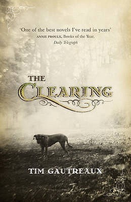 The Clearing (2015) by Tim Gautreaux