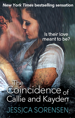 The Coincidence of Callie and Kayden (2013) by Jessica Sorensen